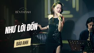 Bảo Anh | Như Lời Đồn live at Bến Thành