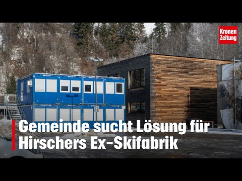 Community seeks solution for Hirscher's former ski factory | krone.tv NEWS