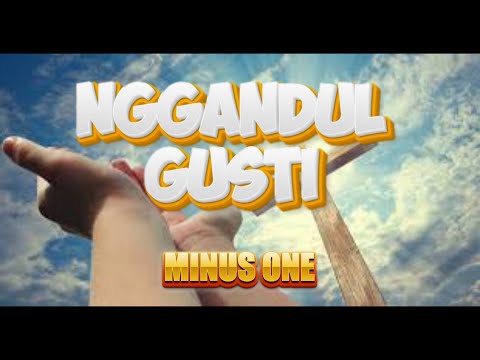 NGGANDUL GUSTI | KARAOKE LAGU ROHANI KRISTEN
