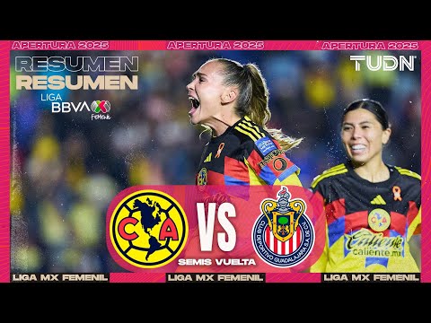 Highlights and goals - América vs Chivas | Liga MX Femenil - Apertura 2025 Semifinals | TUDN