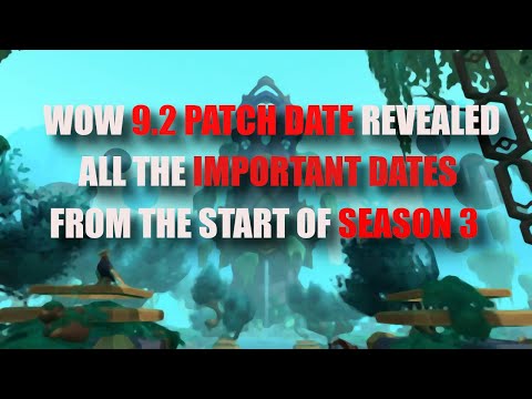 WoW 9.2 Patch Date Revealed + All The Important Dates Of Season Three