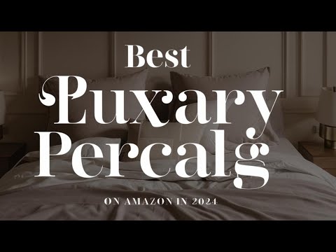 Top 5 Best Luxury Percale Sheets On Amazon Reviews in 2024