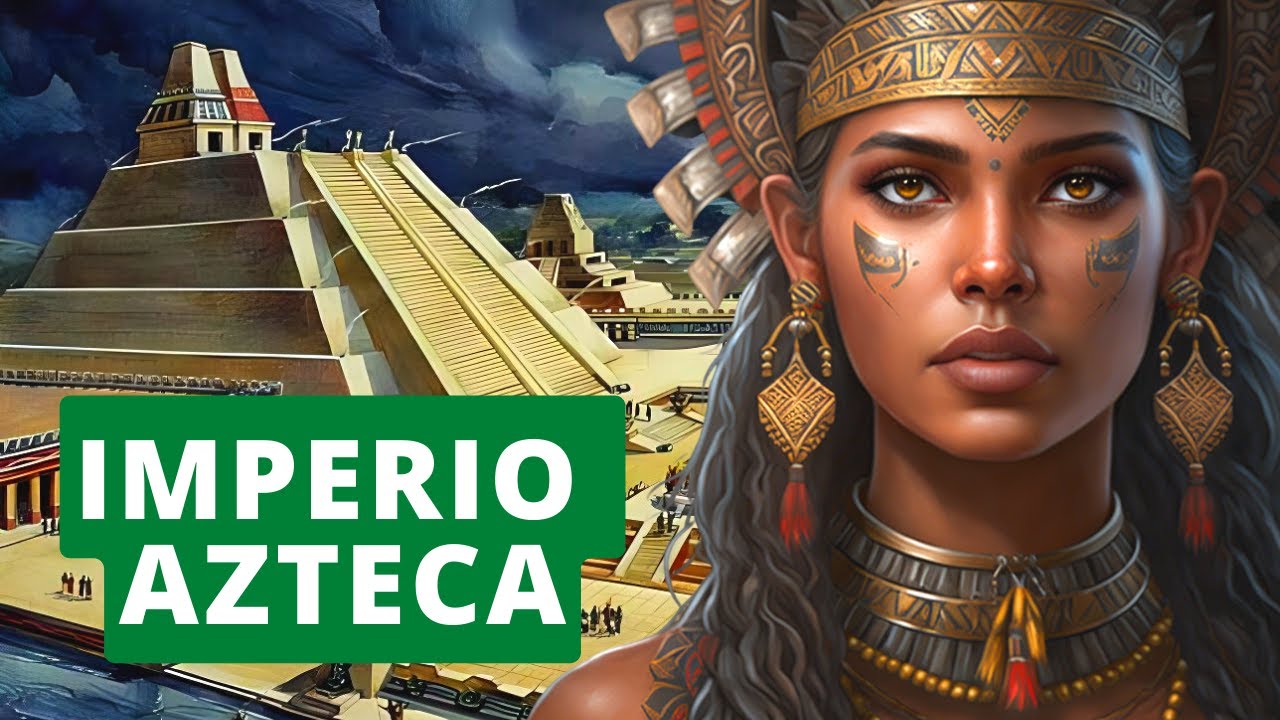 The Aztec Empire: origin, Tenochtitlan, politics, society, religion, culture