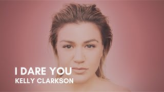 Download lagu Kelly Clarkson - I Dare You (Lyrics) mp3 Download lagu Kelly Clarkson - I Dare You (Lyrics) mp3