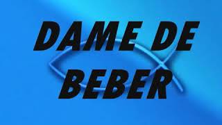 DAME DE BEBER DE TU MANANTIAL