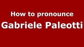 How to pronounce Gabriele Paleotti