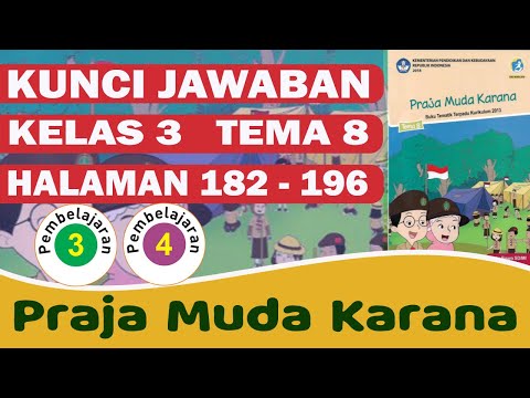 KUNCI JAWABAN KELAS 3 TEMA 8 SUBTEMA 4 PEMBELAJARAN 3-4 HALAMAN 182-196