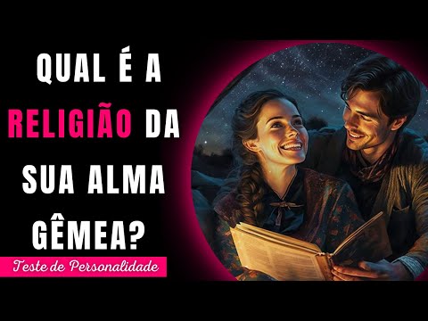 QUAL É A RELIGIÃO DA SUA ALMA GÊMEA?  -Teste de Personalidade