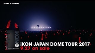 iKON - iKON JAPAN DOME TOUR 2017
