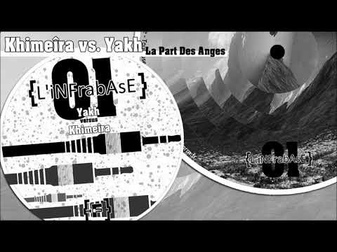 Khimeira vs. Yakh - "La Parts des Anges" - L'Infrabase 01