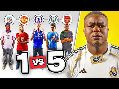 1 REAL MADRID FAN vs 5 PREMIER LEAGUE FANS 🔥