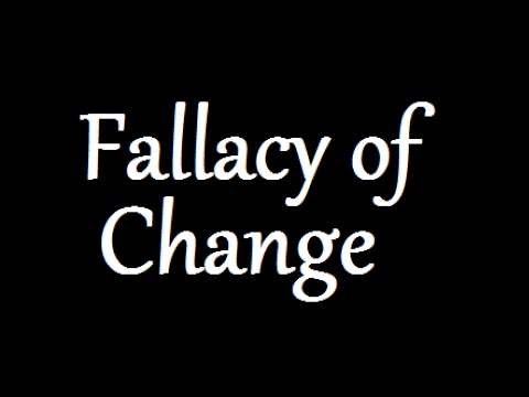Fallacy Of Change