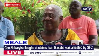 Gen. Nalweyiso laughs at Claims Ivan Masba was arrested by SFC 