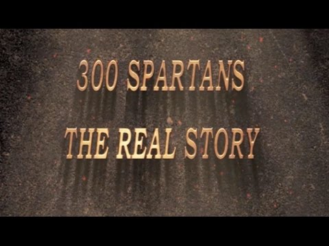 300 Spartans: The Real Story (Excerpt)