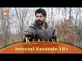 Kurulus Osman Urdu | Special Episode for Fans 105