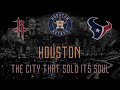 Houston: The City That Sold Its Soul