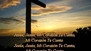 MI CORAZÓN TE CANTA - Jesus Adrian Romero - Letra