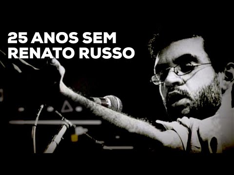 25 anos sem Renato Russo | Especial | Alta Fidelidade