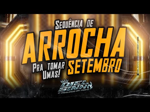 🟠SEQUÊNCIA DE ARROCHA😍PRA TOMAR UMAS!(SETEMBRO)@djdielsinhodisguiado 