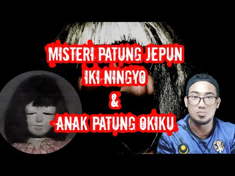 Misteri patung jepun | iki ningyo | okiku | kisah seram