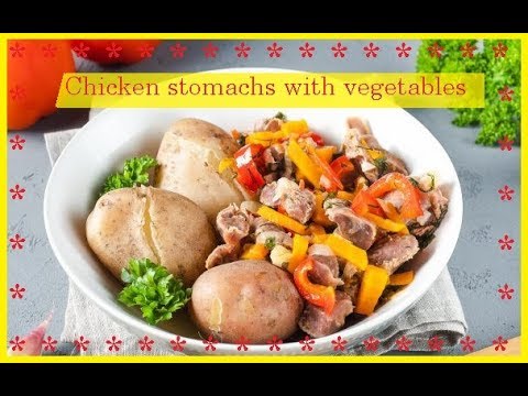 Chicken stomachs with vegetables / Bon Appetit