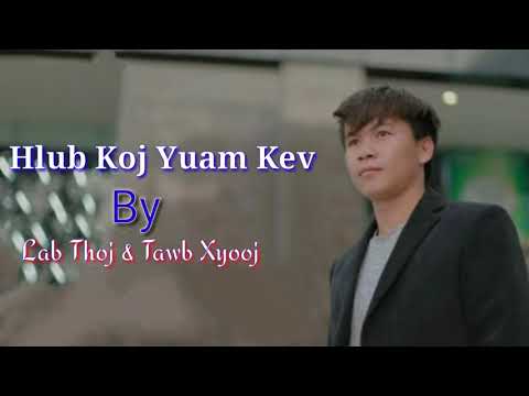 Hlub Koj Yuam Kev by Lab Thoj & Tawb Xyooj New music 2019 Officail