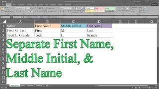 Separate First Name, Middle Initial, and Last Name into Different Variables using Excel