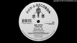 Big Sista ‎– Touch Me (Beat Dub) 1995