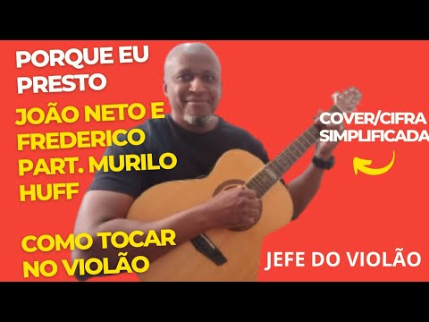 Porque Eu Presto (part. Murilo Huff) - João…