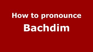 How to pronounce Bachdim