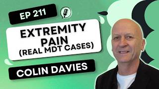 Ep 211 - Extremity Pain: Is It Really Coming From the Spine | Real MDT Cases with Colin Davies