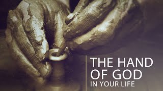 The Hand of God In Your Life