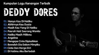 Download lagu Lagu Terbaik Deddy Dores Paling menyentuh || Musik Jadul Bikin Baper mp3