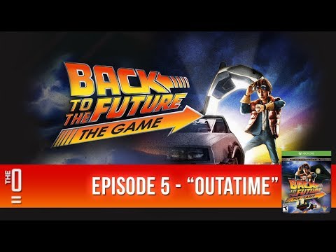 TheZeroEquals Play! - Back To The Future: The Game - [Episode 5: "Outatime"]