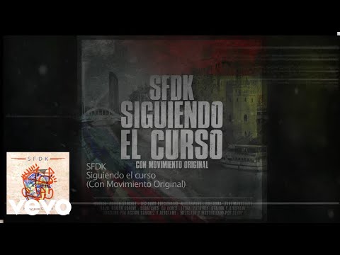 SFDK - Siguiendo el Curso ft. Movimiento Original (Lyric Video Oficial)
