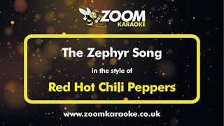 Download lagu Red Hot Chili Peppers - The Zephyr Song - Karaoke Version from Zoom Karaoke mp3