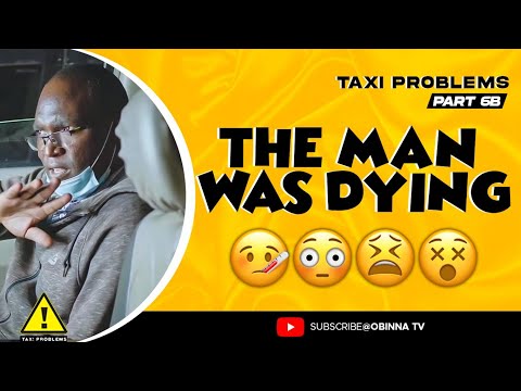 Taxi Problems Part 6B - The man was Dying😰