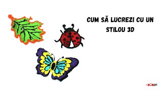 Cum să Lucrezi cu un Stilou 3D 