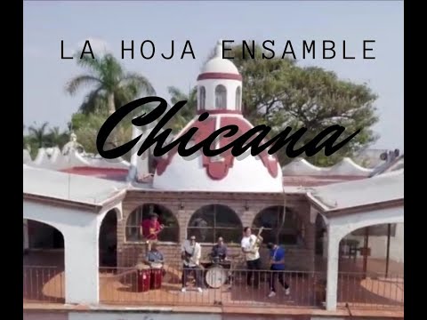 La Hoja Ensamble - Chicana