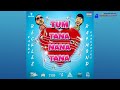 Tum Tana Nana Tana - Randy Recklez & Raymond Ramnarine