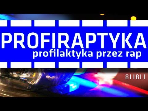 PROFIRAPTYKA - profilaktyka przez rap - CAŁOŚĆ !!!!!!!