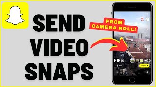 How to Send a Video From Gallery As a Snap On Snapchat (2023) | iOS & Android