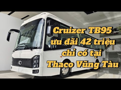 29-SEAT THACO CRUIZER TB95 | SPECIAL PROMOTION PRICE | ONLY AVAILABLE AT THACO PHU MY SHOWROOM