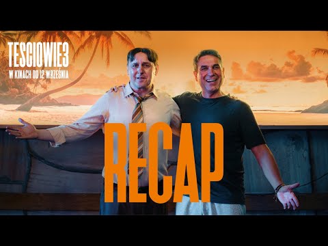 TEŚCIOWIE 3 |  Tadeusz robi „recap"