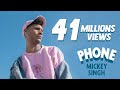 Mickey Singh Phone Official Video Ft Emily Shah