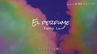 El perfume - Fanny Lu || letra