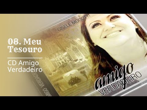 Meu Tesouro - Gisele Modotti (CD Amigo Verdadeiro)