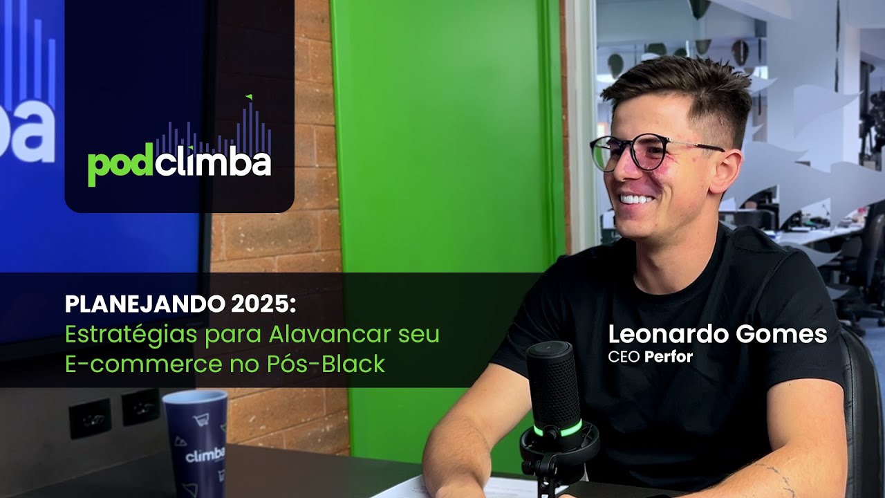 PodClimba | Ep. 12 - Planejando 2025: Estratégias para Alavancar seu E-commerce no Pós-Black