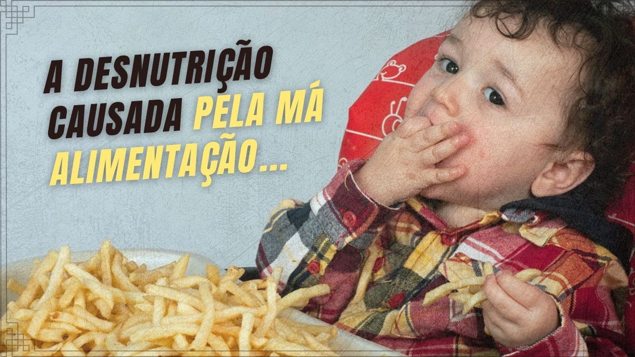 A desnutrição causada pela má alimentação...
