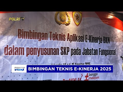 SSDM POLRI PERKUAT KOMPETENSI ASN MELALUI BIMTEK DIKBANG E-KINERJA 2025